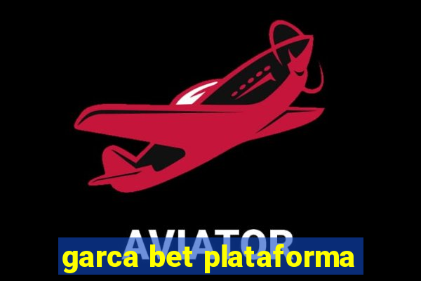 garca bet plataforma